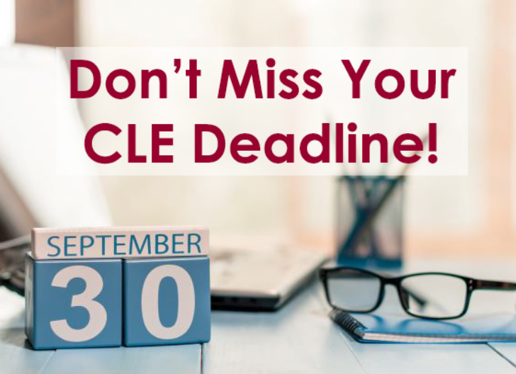 Don’t Miss Your September 2020 CLE Deadline