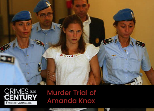 Crimes of the Century CLE: Murder Trial of Amanda Knox