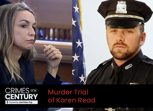 Crimes of the Century CLE: Murder Trial of Karen Read