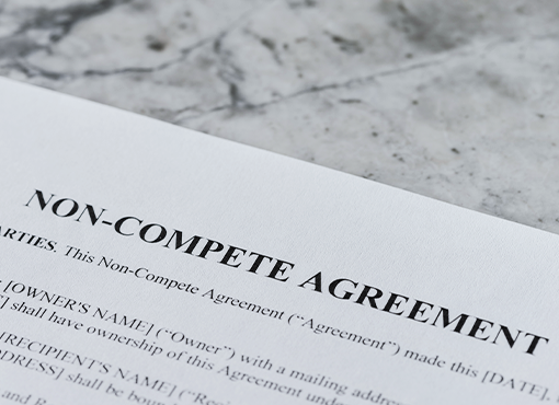 Employment Law: Non-Compete Agreement Best Practices